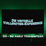 Die virtuelle Vollidioten-Experience